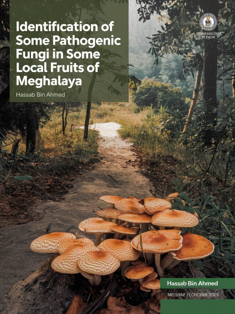 IDENTIFICATION OF SOME PATHOGENIC FUNGI IN SOME LOCAL FRUITS OF MEGHALAYA